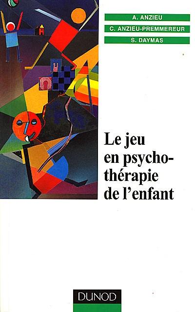 Le jeu en psychothérapie de l'enfant
