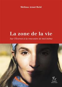 La zone de la vie : sur l'Everest à la rencontre de moi-même