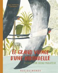 Le grand voyage d'une hirondelle : journal d'un oiseau migrateur