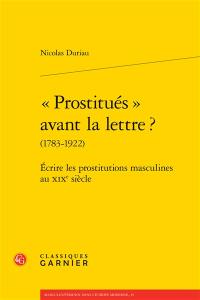 Prostitués avant la lettre ? (1783-1922) : écrire les prostitutions masculines au XIXe siècle