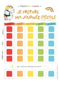 Semainier Gaston la licorne : Je prépare ma journée d'école