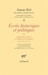 Oeuvres complètes. Vol. 2. Ecrits historiques et politiques. Vol. 2. L'expérience ouvrière et l'adieu à la révolution, juillet 1934-juin 1937
