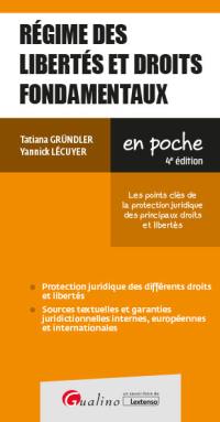 Régime des libertés et droits fondamentaux : les points clés de la protection juridique des principaux droits et libertés
