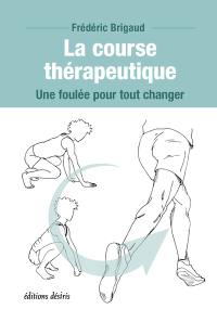 La course thérapeutique : une foulée pour tout changer
