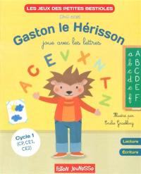 Gaston le hérisson joue avec les lettres : cycle 1 (CP, CE1, CE2), 6-8 ans : lecture, écriture