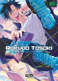 Rokudo Tosoki : le tournoi des Six Royaumes. Vol. 2 Rokudo Tosoki : le tournoi des Six Royaumes. Vol. 2