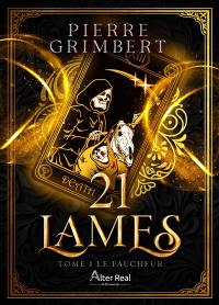 21 lames. Vol. 1. Le faucheur