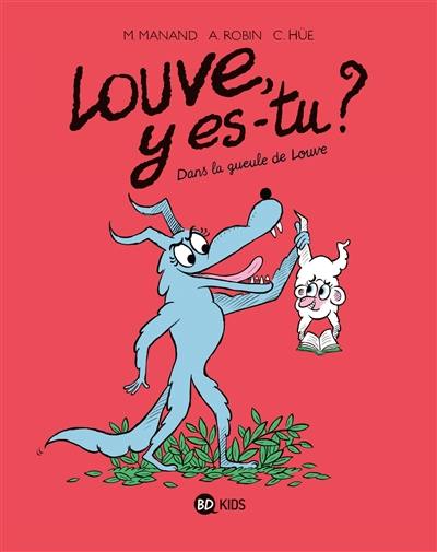 Louve, y es-tu ?. Vol. 4. Dans la gueule de Louve Louve, y es-tu ?. Vol. 4. Dans la gueule de Louve