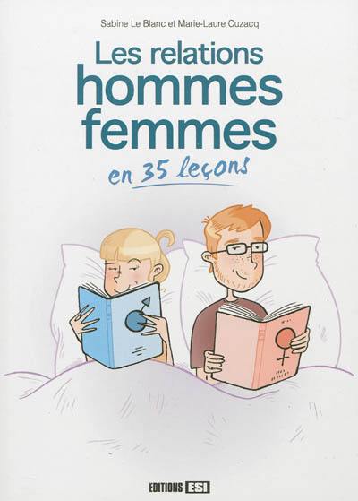 Les relations hommes femmes en 35 leçons Les relations hommes femmes en 35 leçons