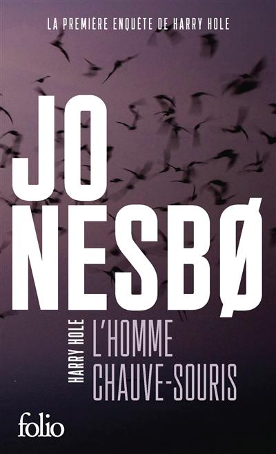 Une enquête de l'inspecteur Harry Hole. L'homme chauve-souris