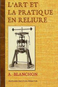 L'art et la pratique en reliure