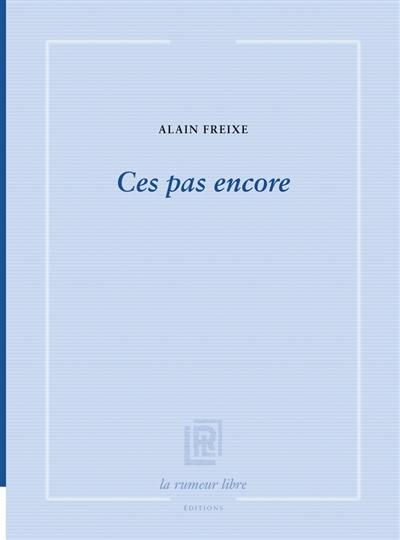Ces pas encore