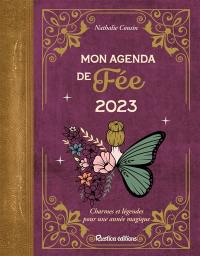 Mon agenda de fée 2023 : charmes et légendes pour une année magique