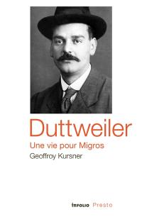 Duttweiler : une vie pour Migros