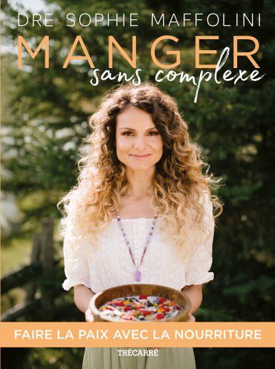 Manger sans complexe : Faire la paix avec la nourriture par la pleine conscience
