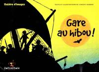 Gare au hibou ! : théâtre d'images