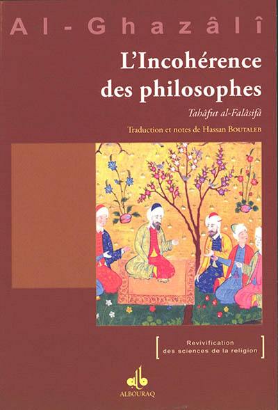 L'incohérence des philosophes. Tahâfut al-Falâsifâ