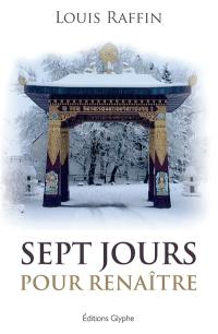 Sept jours pour renaître