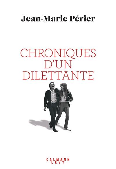 Chroniques d'un dilettante Chroniques d'un dilettante