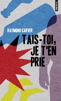 Tais-toi, je t'en prie Tais-toi, je t'en prie