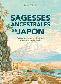 Sagesses ancestrales du Japon : petites leçons de vie inspirées de rituels intemporels