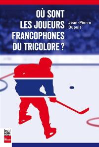 Où sont les joueurs francophones du Tricolore ?