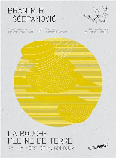 La bouche pleine de terre. La mort de M. Golouja