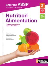 Nutrition, alimentation, 2e, 1re, terminale bac pro ASSP en structure et à domicile : conforme aux nouveaux repères alimentaires Nutrition, alimentation, 2e, 1re, terminale bac pro ASSP en structure et à domicile : conforme aux nouveaux repères alimentaires