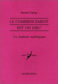 Le commencement est un dieu : le Proche-Orient, Hésiode et les mythes
