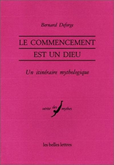 Le commencement est un dieu : le Proche-Orient, Hésiode et les mythes