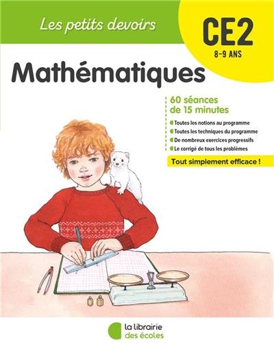 Mathématiques CE2, 8-9 ans : 60 séances de 15 minutes Mathématiques CE2, 8-9 ans : 60 séances de 15 minutes