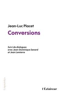 Conversions. Dialogues avec Jean-Dominique Senard et Jean Lemierre