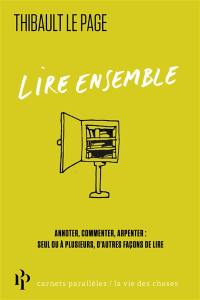 Exercices de lecture : annoter, commenter, arpenter : seul ou à plusieurs, d'autres façons de lire