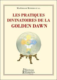 Les pratiques divinatoires de la Golden dawn