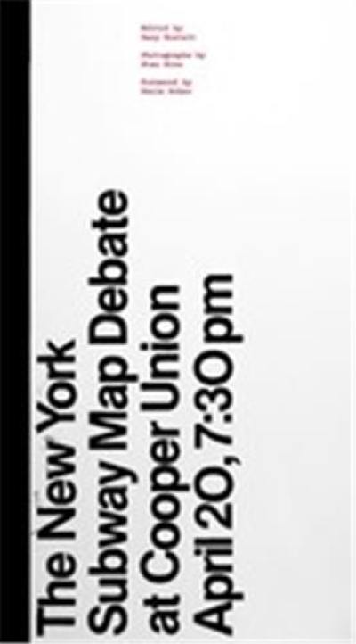 The New York Subway Map Debate At Cooper Union April 20, 730 pm