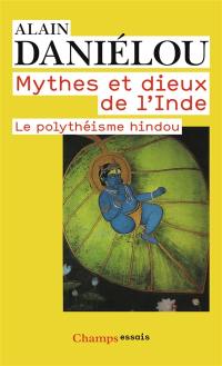 Mythes et dieux de l'Inde : le polythéisme hindou