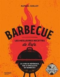 Barbecue : les meilleures recettes de Rafa