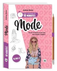 Mode : plus de 75 dessins en pas-à-pas ultra-simples et rapides !