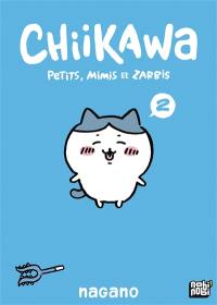 Chiikawa : petits, mimis et zarbis. Vol. 2