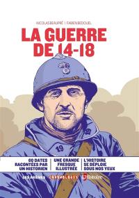 La guerre de 14-18 La guerre de 14-18