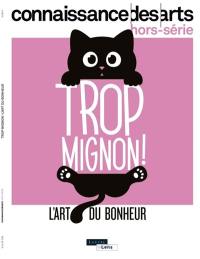 Trop mignon : l'art du bonheur : Louvre Lens