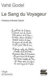 Le sang du voyageur : choix de textes