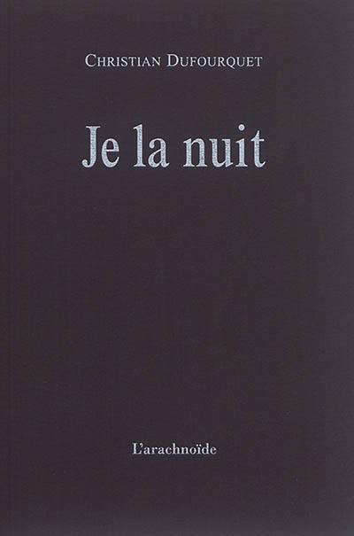Je la nuit