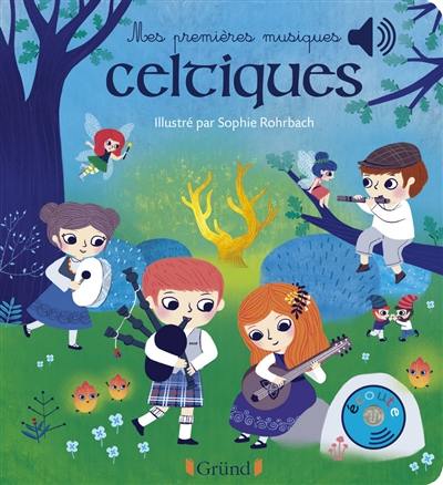 Mes premières musiques celtiques Mes premières musiques celtiques