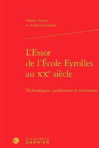 L'essor de l'Ecole Eyrolles au XXe siècle : technologies, professions et territoires