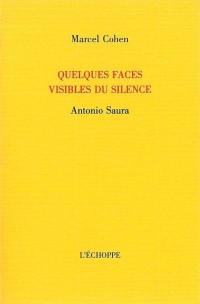 Quelques faces visibles du silence : Antonio Saura