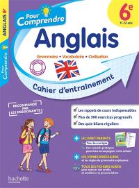 Pour comprendre, anglais 6e, 11-12 ans : cahier d'entraînement