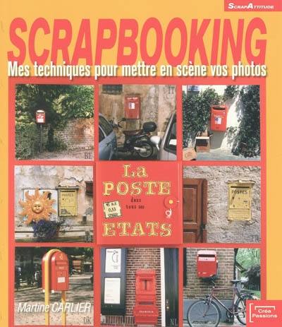 Scrapbooking : mes techniques pour mettre en scène vos photos Scrapbooking : mes techniques pour mettre en scène vos photos
