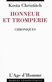 Honneur et tromperie : chroniques