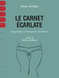 Le carnet écarlate : fragments érotiques lesbiens